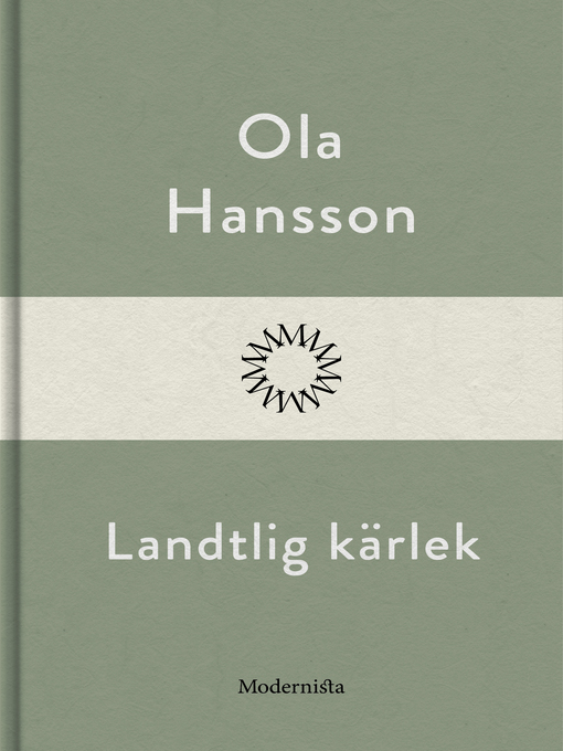 Titeldetaljer för Landtlig kärlek av Ola Hansson - Tillgänglig